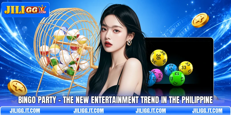 Bingo Party - The New Entertainment Trend In The Philippine