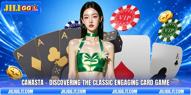 Canasta - Discovering The Classic Engaging Card Game