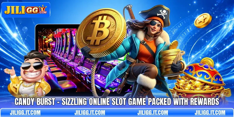 Candy Burst - Sizzling Online Slot Game Packed With Rewards