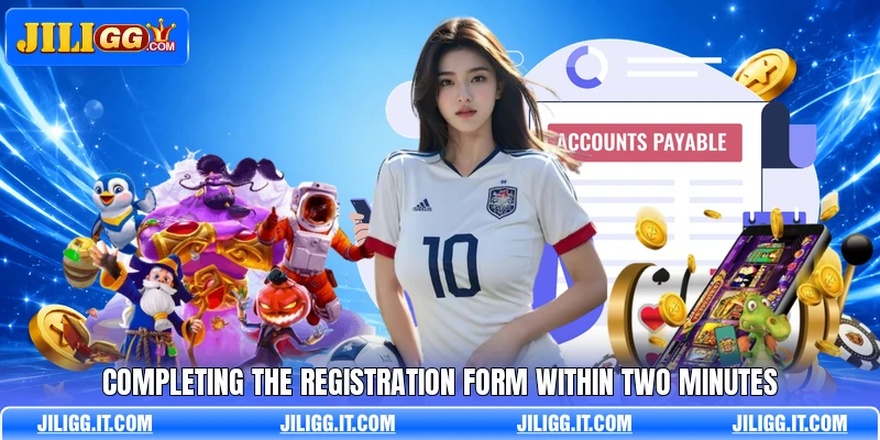 Completing the registration form within two minutes Completing the registration form within two minutes