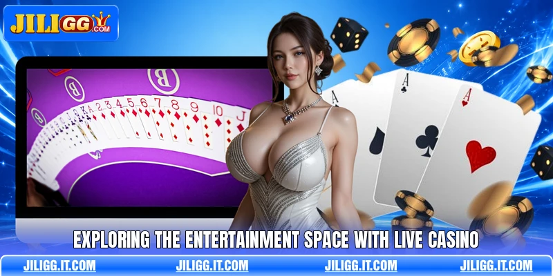 Exploring the entertainment space with live casino Exploring the entertainment space with live casino