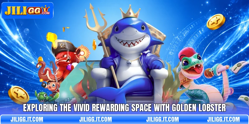 Exploring the vivid rewarding space with golden lobster