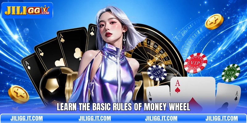 Learn the basic rules of money wheel Learn the basic rules of money wheel