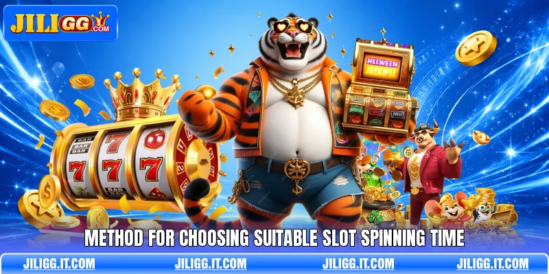 Method for choosing suitable slot spinning time Method for choosing suitable slot spinning time