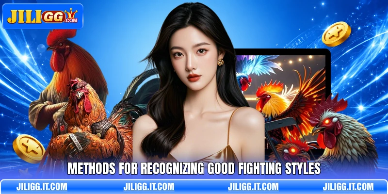 Methods for recognizing good fighting styles Methods for recognizing good fighting styles