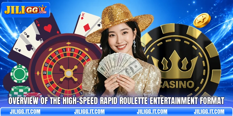 Overview of the high-speed rapid roulette entertainment format