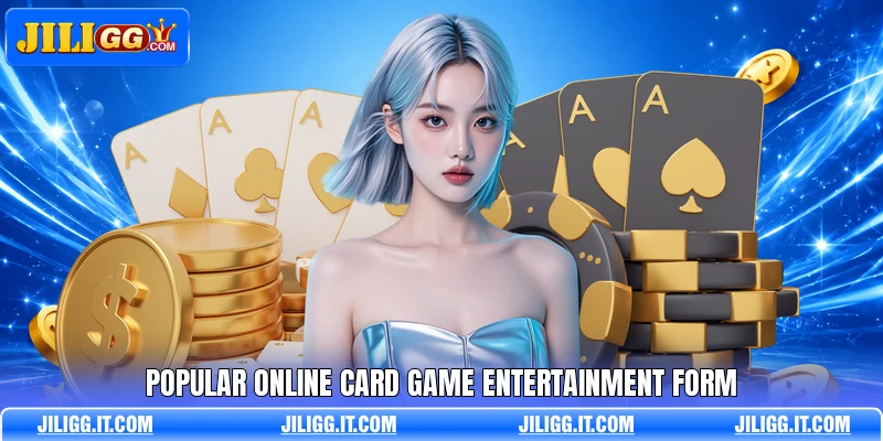 Popular online card game entertainment form