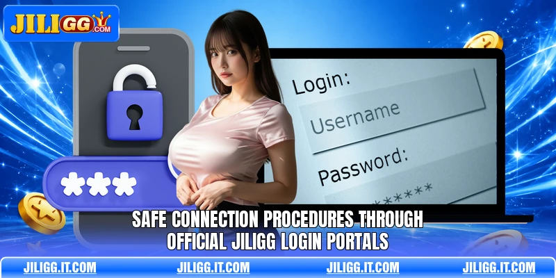 Safe connection procedures through official JILIGG login portals
