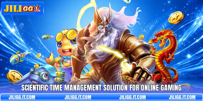 Scientific time management solution for online gaming Scientific time management solution for online gaming