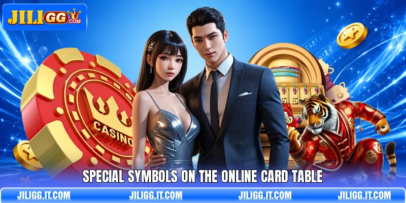 Special symbols on the online card table