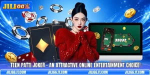 teen-patti-joker-an-attractive-online-entertainment-choice