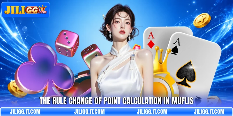 The rule change of point calculation in muflis The rule change of point calculation in muflis
