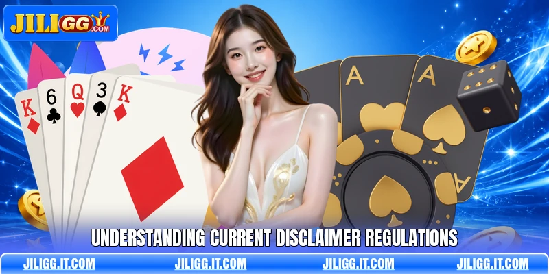 Understanding current disclaimer regulations Understanding current disclaimer regulations